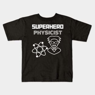 Superhero Physicist Kids T-Shirt